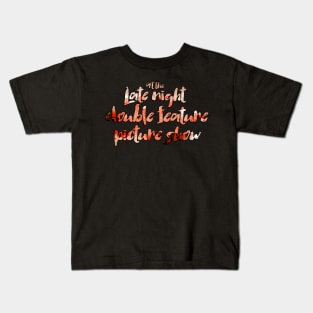 Late Night Double Feature Picture Show Kids T-Shirt